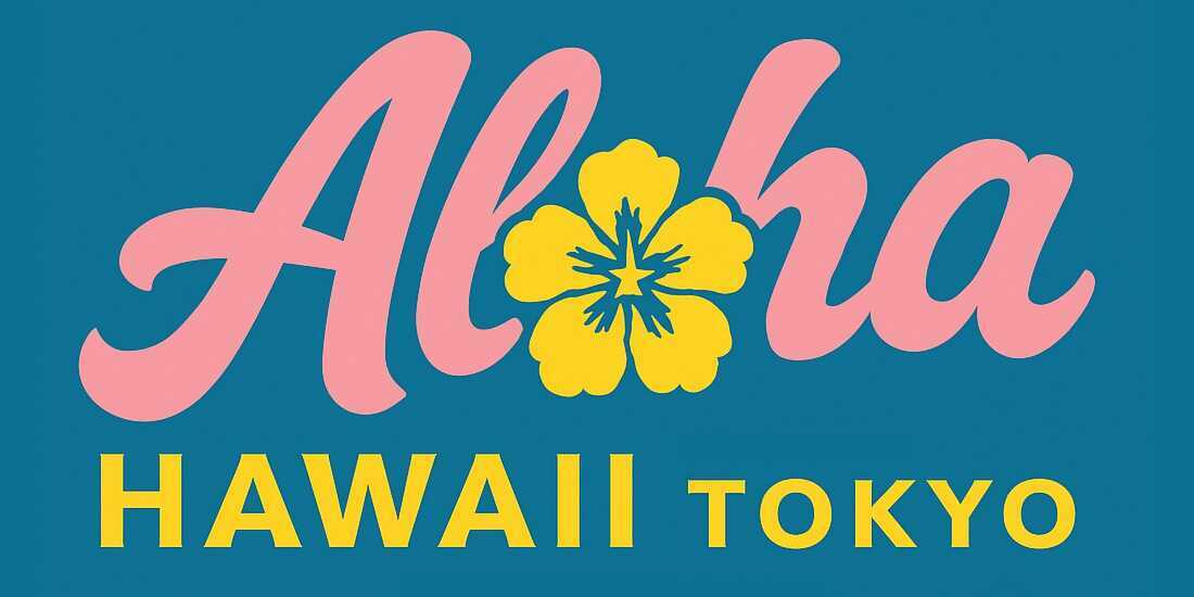 ALOHA HAWAII TOKYO